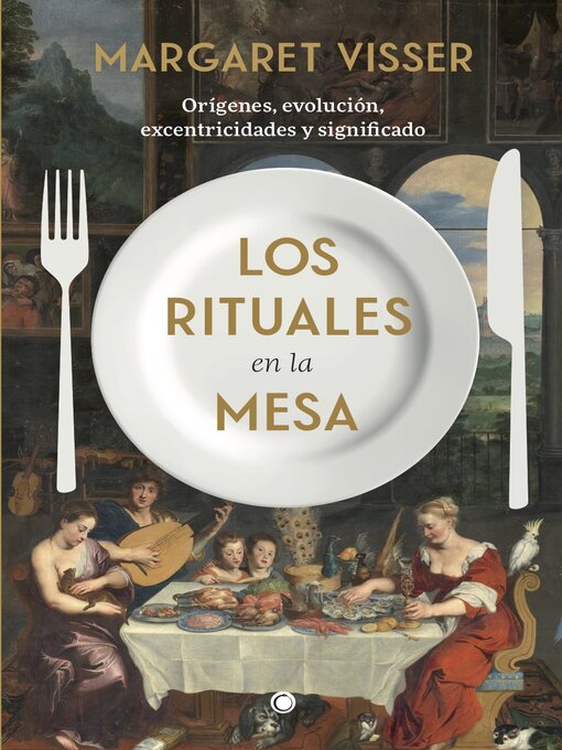 Title details for Los rituales en la mesa by Margaret Visser - Available